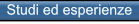 Studi ed esperienze
